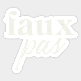 faux pas Sticker